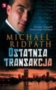 Ostatnia Transakcja czyta Leszek Filipowicz - Michael Ridpath - Ostatnia Transakcja czyta Leszek Filipowicz.jpg