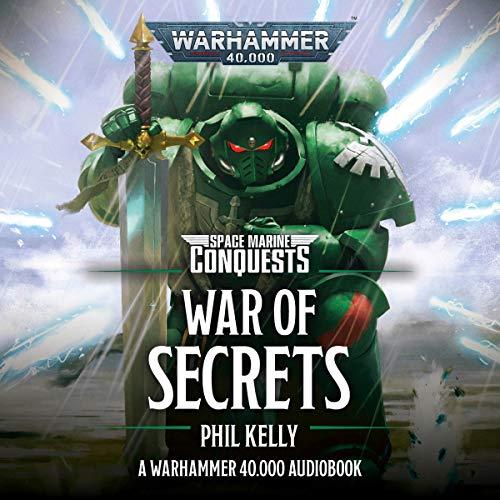 Phill Kelly - War... - War of Secrets Space Marine Conquests Warhammer 40,000.jpg