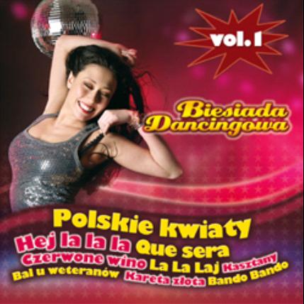 BIESIADA DANCINGOWA vol.1 - Polskie kwiaty - Biesiada dancingowa vol.1 - Polskie kwiaty.jpg